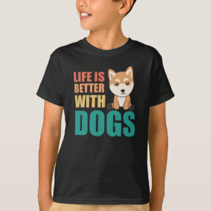Das Leben ist besser mit Hunden Niedlich Shiba Inu T-Shirt