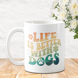 Das Leben ist besser mit Hunden Retro Groovy Monog Kaffeetasse