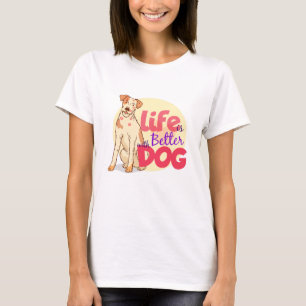 Das Leben ist besser mit Hunden Shirt, Hunde Mama  T-Shirt
