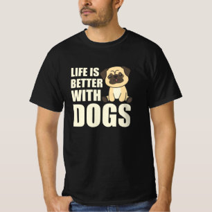 Das Leben ist besser mit Hunden süßen Mops Hund br T-Shirt