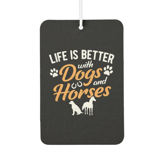 Das Leben ist besser mit Hunden und Pferden Pferde Autolufterfrischer (Vorderseite)