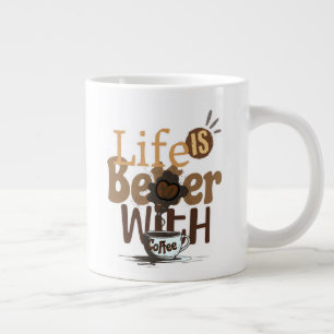 Das Leben ist besser mit Kaffee Jumbo-Tasse