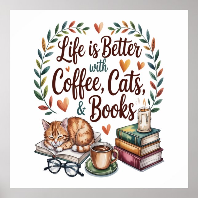 Das Leben ist besser mit Kaffee Katzen Büchern Poster (Vorne)