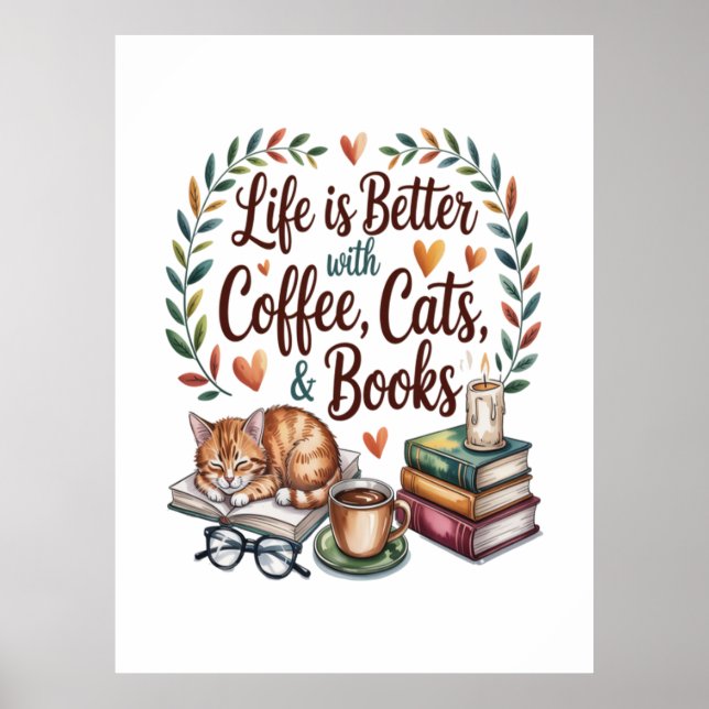 Das Leben ist besser mit Kaffee Katzen Büchern Poster (Vorne)