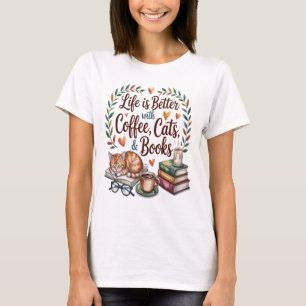 Das Leben ist besser mit Kaffee Katzen Büchern T-Shirt