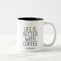 Das Leben ist besser mit Kaffee Lustige moderne Zi