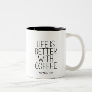 Das Leben ist besser mit Kaffee Lustige moderne Zi Zweifarbige Tasse