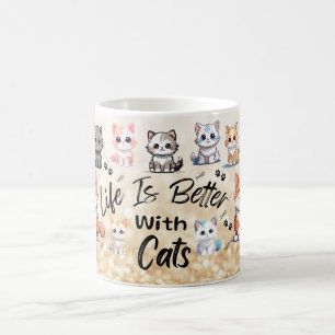 Das Leben ist besser mit Katzen Kaffeetasse