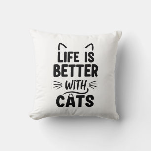 Das Leben ist besser mit Katzen Kissen
