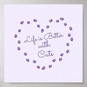 "Das Leben ist besser mit Katzen" Lila Pawprint He Poster
