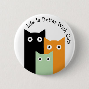 Das Leben ist besser mit Katzen, Lustige Katzen Button