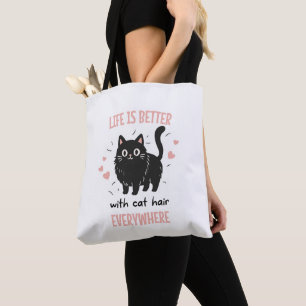 Das Leben ist besser mit Katzenhaaren überall, lus Tasche