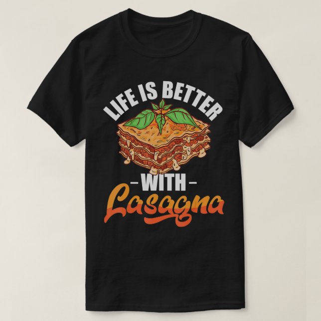 Das Leben ist besser mit Lasagna Italienisch Lasag T-Shirt (Design vorne)