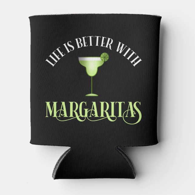 Das Leben ist besser mit Margaritas Dosenkühler (Vorderseite)