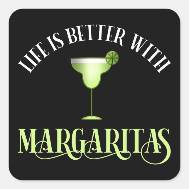 Das Leben ist besser mit Margaritas Quadratischer Aufkleber (Vorderseite)