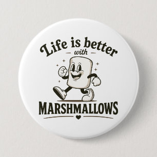 Das Leben ist besser mit Marshmallows Button