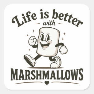 Das Leben ist besser mit Marshmallows Quadratischer Aufkleber