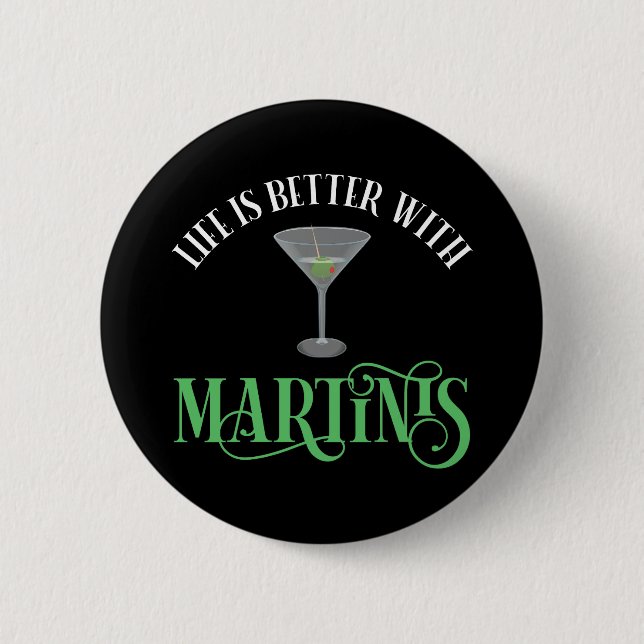 Das Leben ist besser mit Martinis Button (Vorderseite)