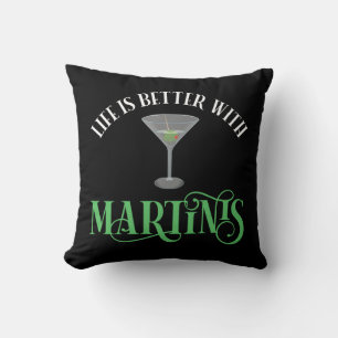 Das Leben ist besser mit Martinis Kissen