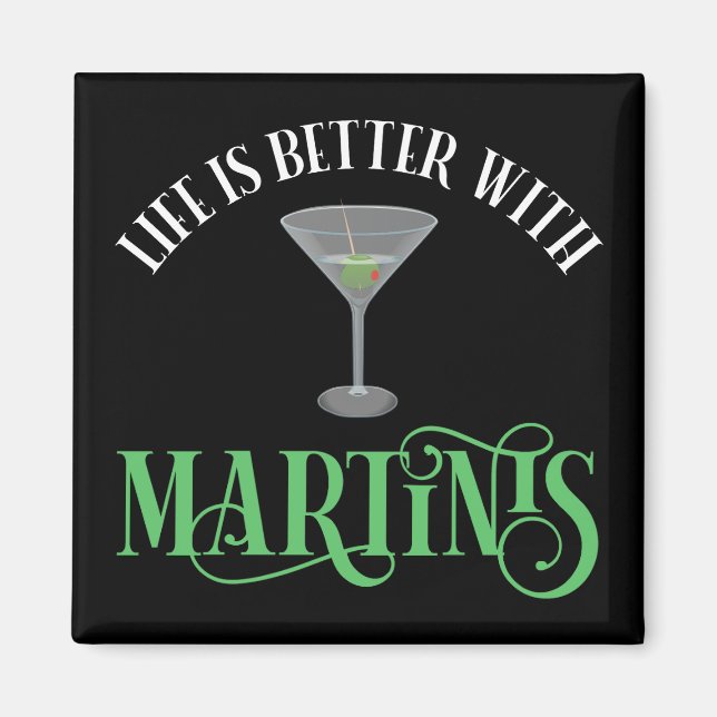 Das Leben ist besser mit Martinis Magnet (Vorne)