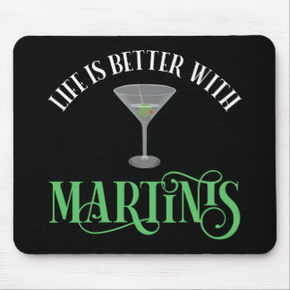 Das Leben ist besser mit Martinis Mousepad