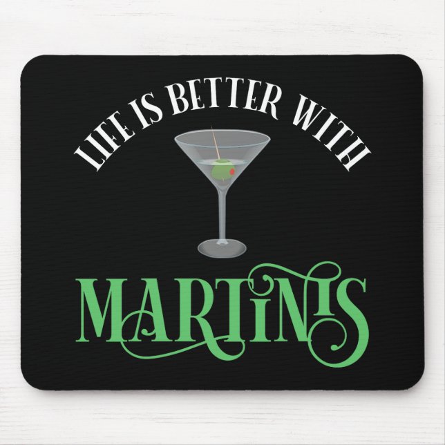 Das Leben ist besser mit Martinis Mousepad (Vorne)