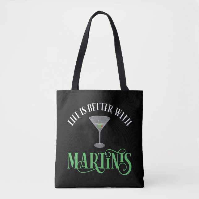 Das Leben ist besser mit Martinis Tasche (Vorderseite)