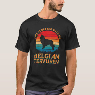 Das Leben ist besser mit meinem belgischen Tervure T-Shirt