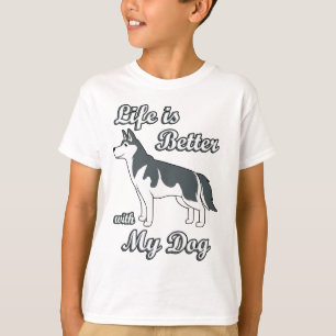 Das Leben ist besser mit meinem Hund T-Shirt