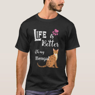 Das Leben ist besser mit meinen Bengalischen Katze T-Shirt