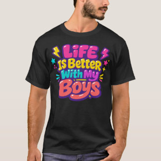 Das Leben ist besser mit meinen Jungs Boy Mom T-Shirt