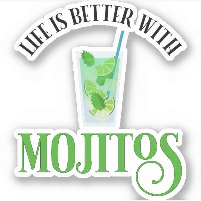 Das Leben ist besser mit Mojitos Aufkleber (Vorderseite)