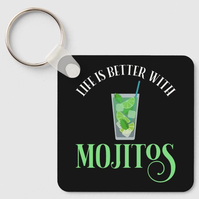 Das Leben ist besser mit Mojitos Schlüsselanhänger (Vorderseite)