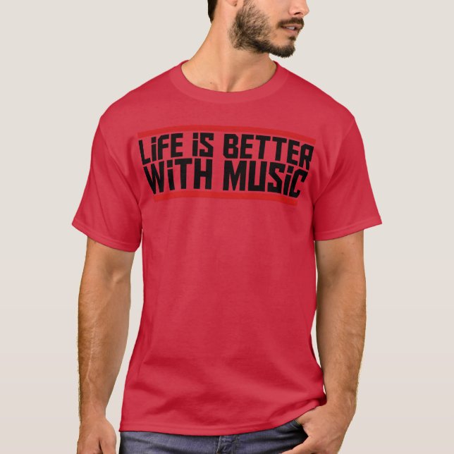 Das Leben ist besser mit Musik Party feiern Musik  T-Shirt (Vorderseite)
