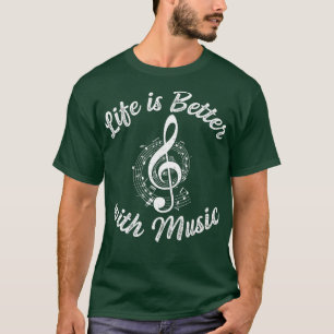 Das Leben ist besser mit Musiknoten bei Mädchenmus T-Shirt