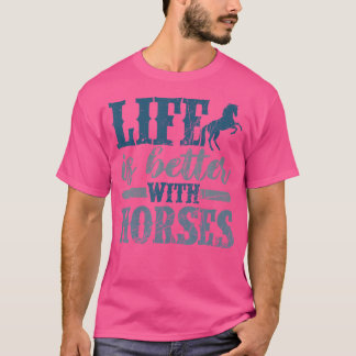 Das Leben ist besser mit Pferden Süßer Pferdeliebh T-Shirt