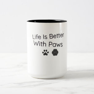 Das Leben ist besser mit Pfoten - Kaffeetasse für