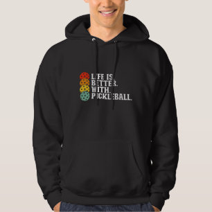 Das Leben ist besser mit Pickleball - Funny Pickle Hoodie