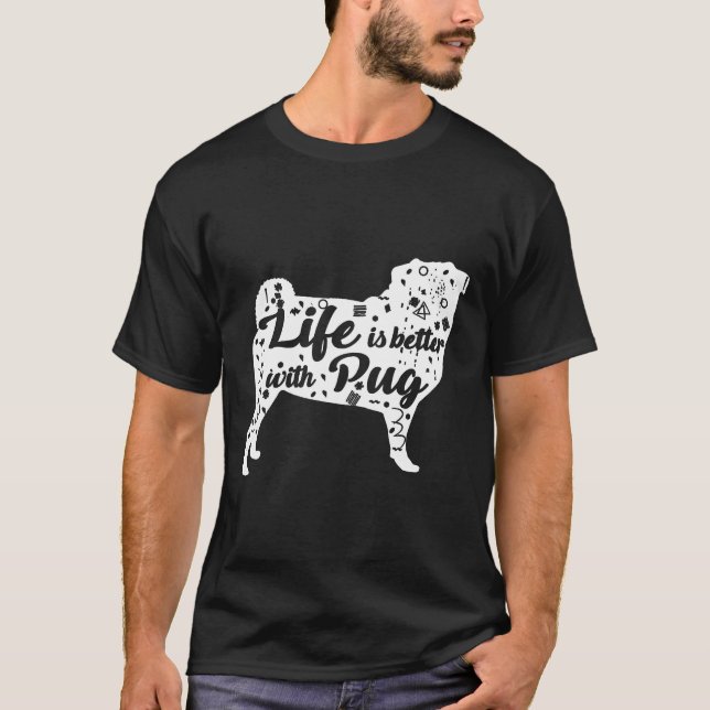 Das Leben ist besser mit Pug Tee Geschenk für lust (Vorderseite)