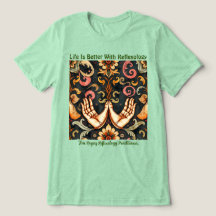 Das Leben ist besser mit Reflexologie-T - Shirt