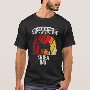 Das Leben ist besser mit Shiba Inu Dog Liebhabern T-Shirt