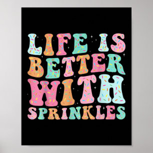 Das Leben ist besser mit Streuseln Poster