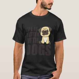 Das Leben ist besser mit süßen Mops-Hunden in Grün T-Shirt