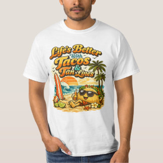 Das Leben ist besser mit Tacos und Sonnenbrand-Fun T-Shirt