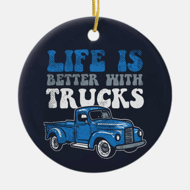Das Leben ist besser mit Trucks Holiday Novelty Keramik Ornament (Vorne)