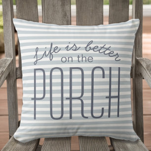 Das Leben ist besser Porch Stilvolle Blaue Streife Kissen