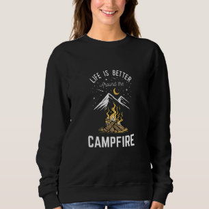 Das Leben ist besser um das Campfire Camping Zent Sweatshirt
