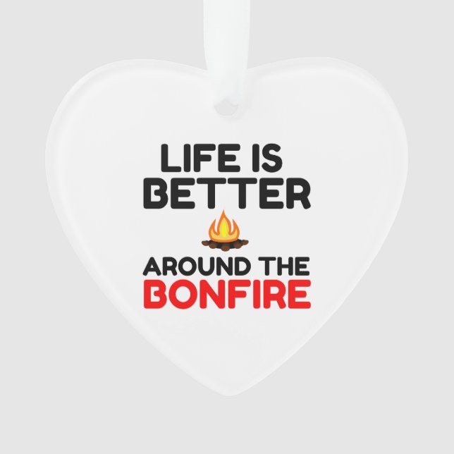 Das Leben ist besser um das Feuer herum Ornament (Vorderseite)