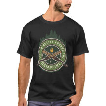 Das Leben ist besser um den Lagerfeuer-T - Shirt h