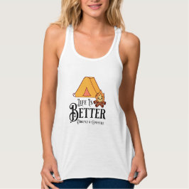 Das Leben ist besser um ein Campfeuer herum Tank Top